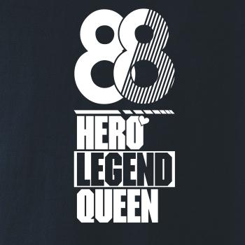 Hero, Legend, King x Queen 1988