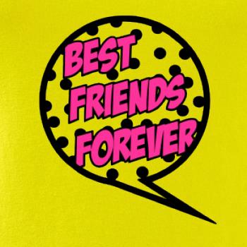 Best friends bublina