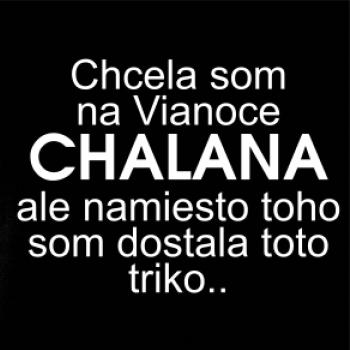 Chcela som na Vianoce chalana