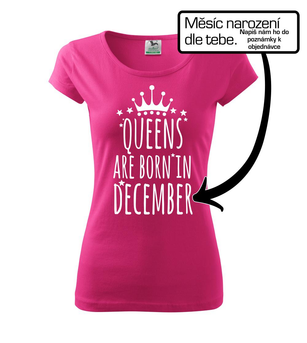 Queens  are born in (Vlastný nápis mesiac narodenia) Queens  are born in (Vlastný nápis mesiac narodenia)