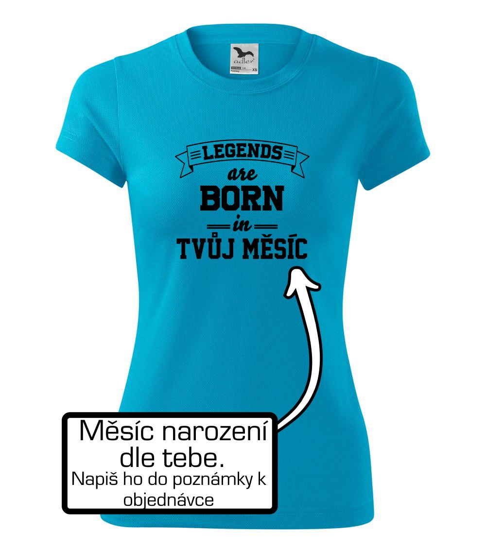 Legends are born in (Tvoj mesiac narodenia) Legends are born in (Tvoj mesiac narodenia)