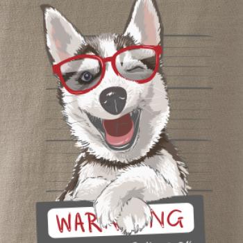 Husky - beware of dog Husky - beware of dog