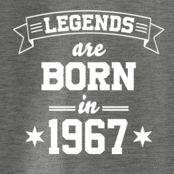 Legends are born in 1967 Legends are born in 1967
