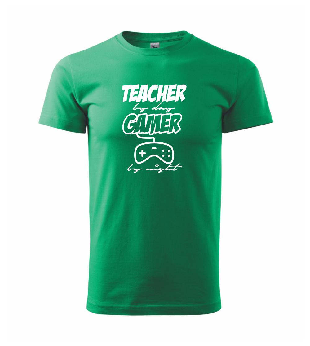 Teacher by Day Gamer by Night Teacher by Day Gamer by Night