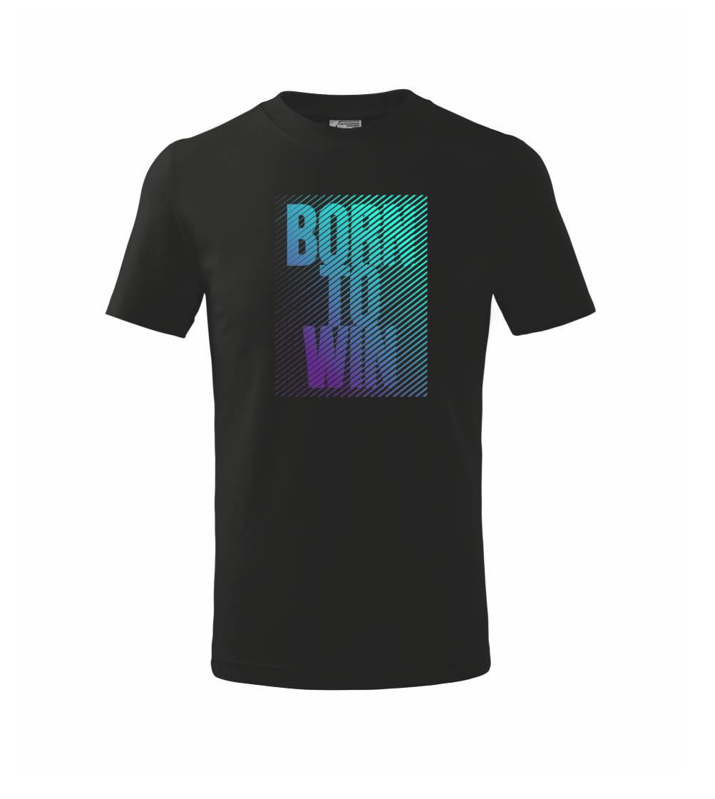 Tričká pre bežcov - Born to win - Tričko detské bavlnené