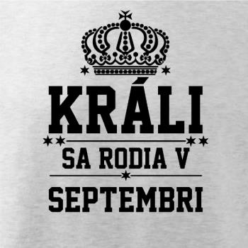 Králi sa rodia v septembri