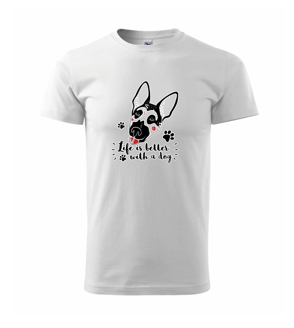 Nemecký ovčiak - German shepherd - life is a better with dog - Tričko extra veľké  (5-8XL)