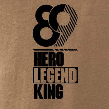 Hero, Legend, King x Queen 1989