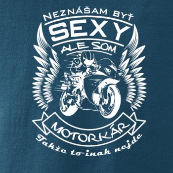 Neznášam byť sexy - motorkár - motorka