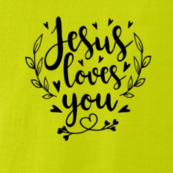 Jesus loves you Jesus loves you