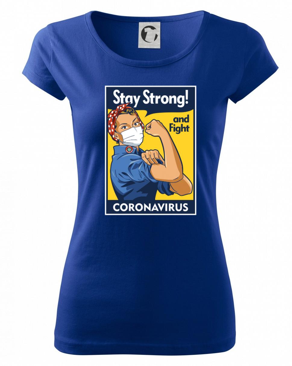 Corona stay strong plagát - Dámske tričko Pure