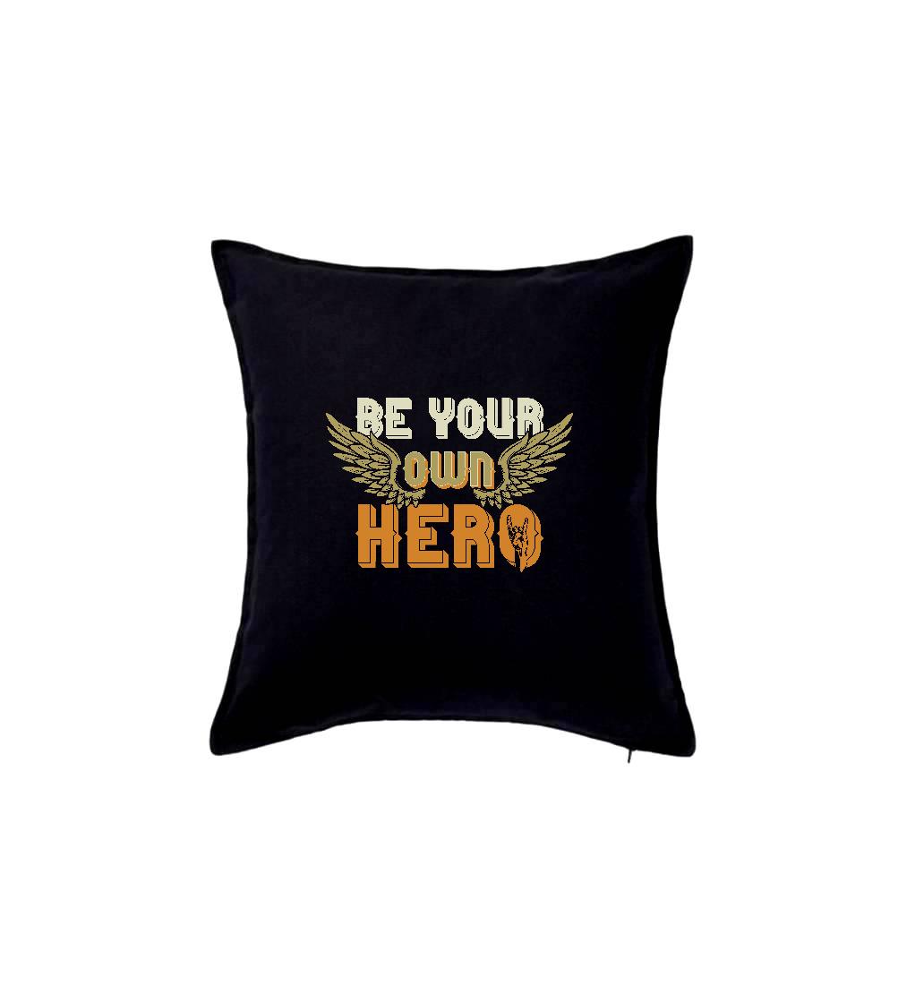 Tričká na párty - Be your own hero - Vankúš 50x50