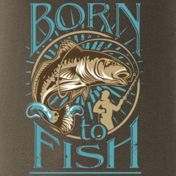 Born to fish