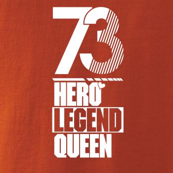 Hero, Legend, King x Queen 1973
