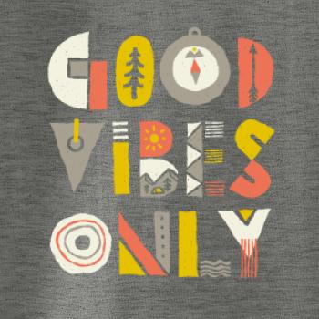 Good vibes only - napis