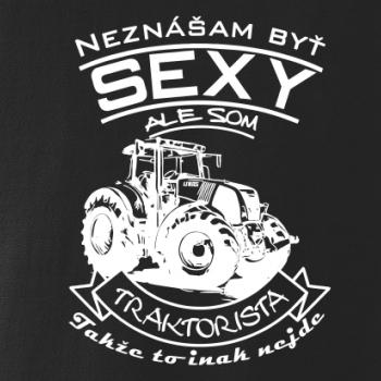 Neznášam byť sexy - Traktorista - Traktor Neznášam byť sexy - Traktorista - Traktor