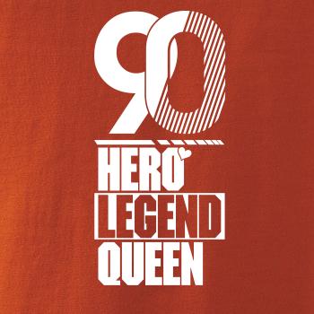 Hero, Legend, King x Queen 1990