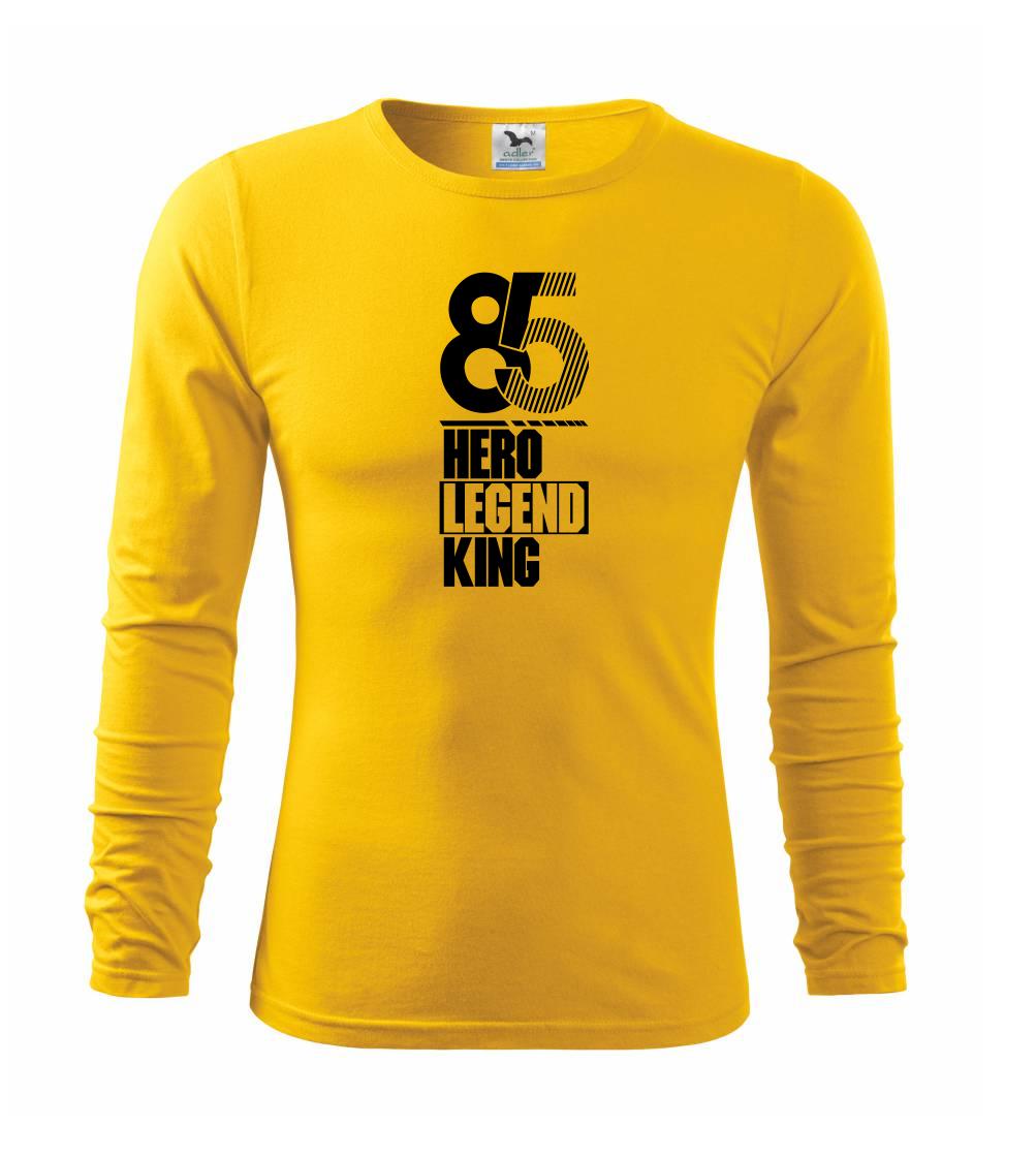 Narodeninové tričká pre hrdinov - Hero, Legend, King x Queen 1985 - Tričko s dlhým rukávom FIT-T long sleeve