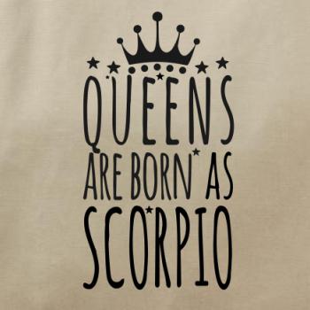 Queens are born as Scorpio - Škorpión