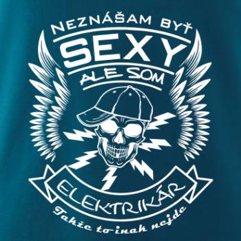 Neznášam byť sexy ale som Elektrikár