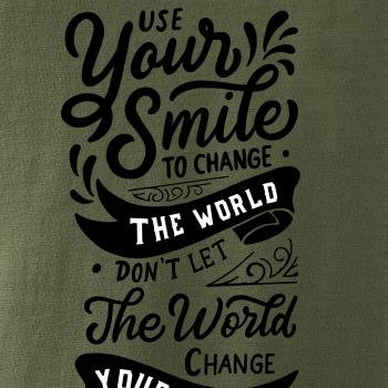 Your smile to change the world Your smile to change the world