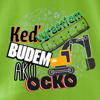 Keď vyrastiem budem ako ocko bager Keď vyrastiem budem ako ocko bager