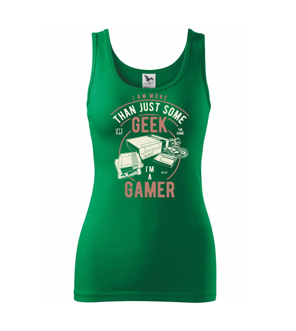 Tričká pre ajťákov - Geek Gamer - Dámske tielko