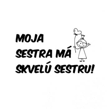 Moja sestra má skvelú sestru Moja sestra má skvelú sestru
