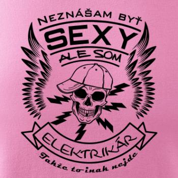 Neznášam byť sexy ale som Elektrikár