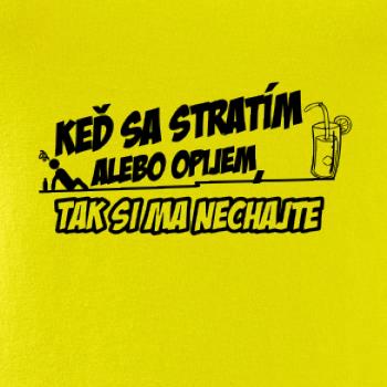 Keď sa stratím, tak si ma nechajte