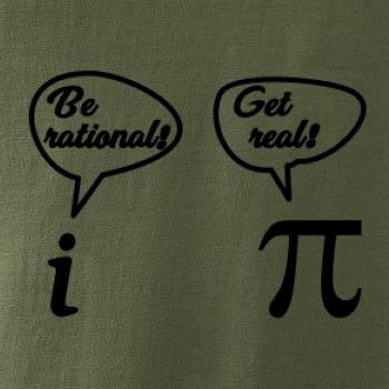 Be rational! Get real!
