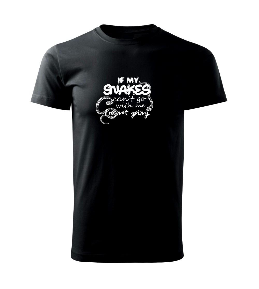 If snakes cant go with me If snakes cant go with me