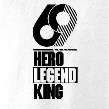 Hero, Legend, King x Queen 1969