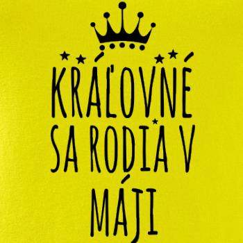 Kráľovné sa rodia v máji