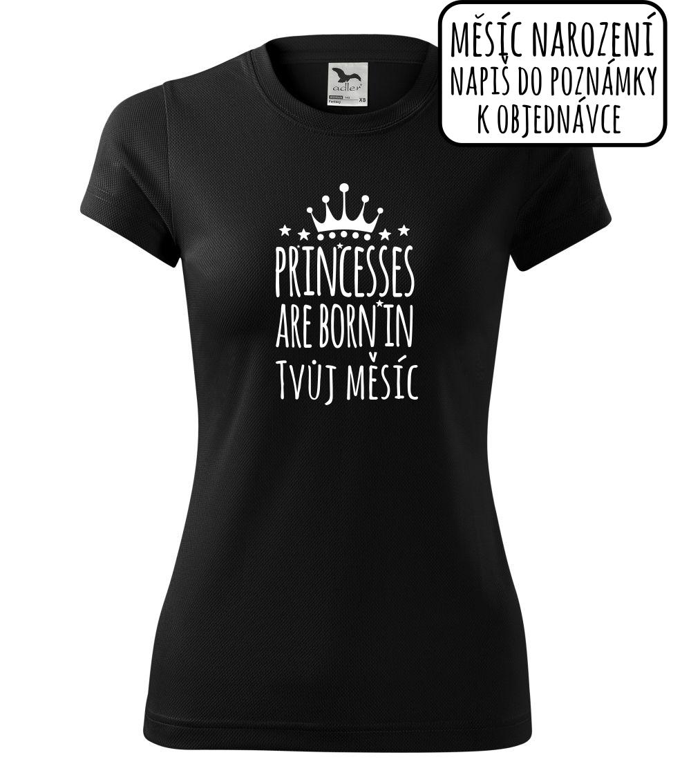 Princesses are born in (Vlastný nápis mesiac narodenia) Princesses are born in (Vlastný nápis mesiac narodenia)