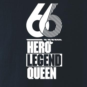 Hero, Legend, King x Queen 1966