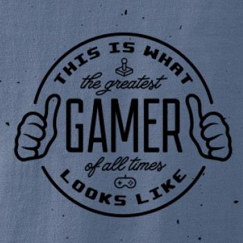 Look like Greatest gamer