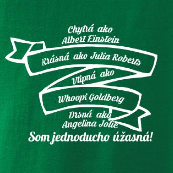 Som jednoducho úžasná