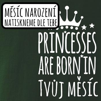 Princesses are born in (Vlastný nápis mesiac narodenia) Princesses are born in (Vlastný nápis mesiac narodenia)