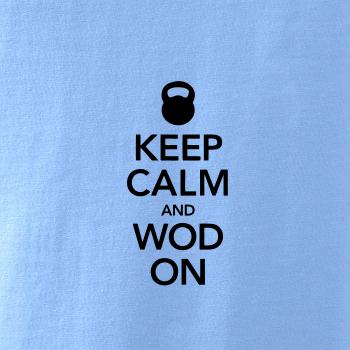 Keep calm and wod on