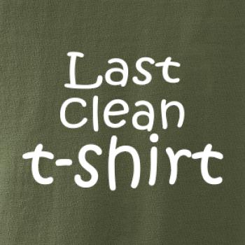 Last clean t-shirt Last clean t-shirt