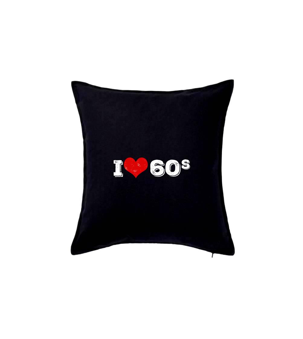 Hudobné tričká - I love 60s - Vankúš 50x50