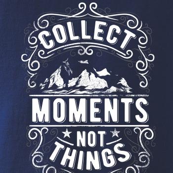 Collect moments not things