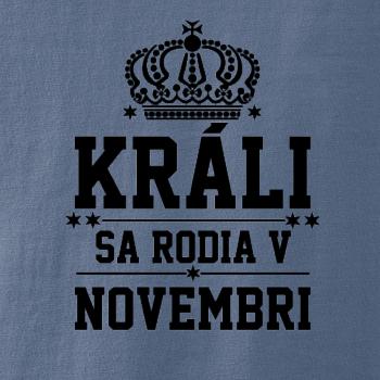 Králi sa rodia v novembri Králi sa rodia v novembri