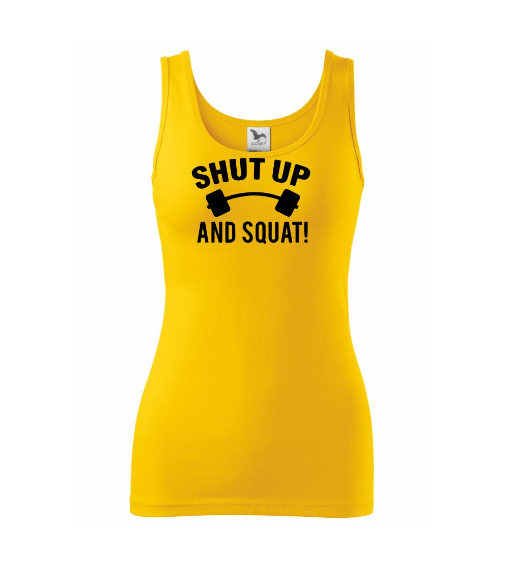 Shut up and squat