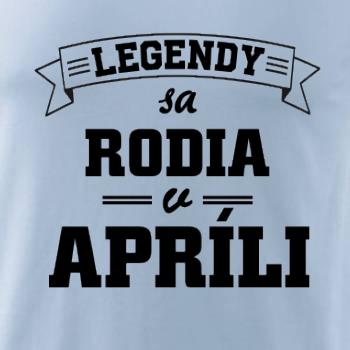 Legendy sa rodia v apríli Legendy sa rodia v apríli