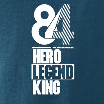 Hero, Legend, King x Queen 1984