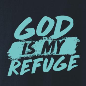 GOD IS MY REFUGE