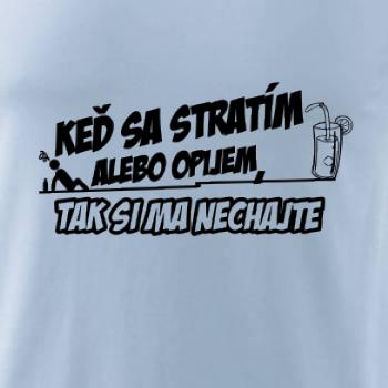 Keď sa stratím, tak si ma nechajte