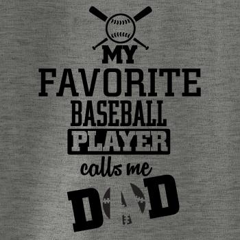 My favorite baseball player - DAD / MOM